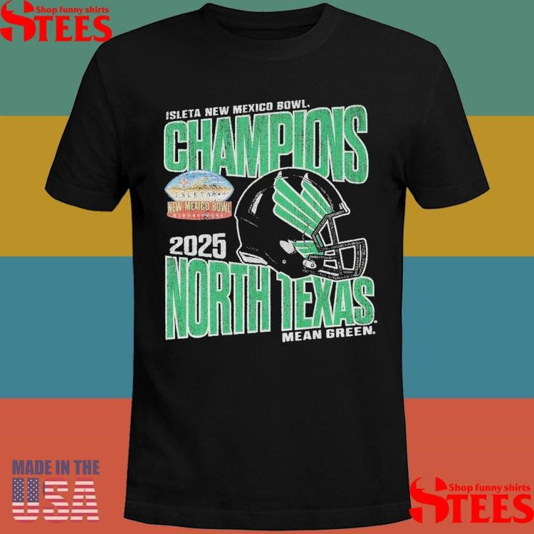 North Texas Mean Green Football 2025 Isleta New Mexico Bowl Champions T-shirt