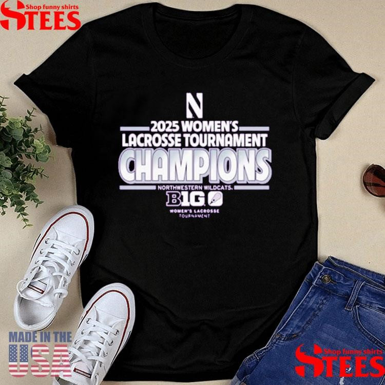 Northwestern Wildcats 2025 W Lacrosse Tournament Champ Shirts