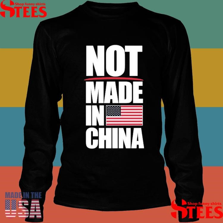 Not Made In China T-shirt