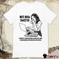 Not Now Sweetie Mommy’s Synthesizing Workflows And Streamlining Operational Processes t-shirt