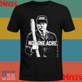 Not One Acre The Teddy T-shirt