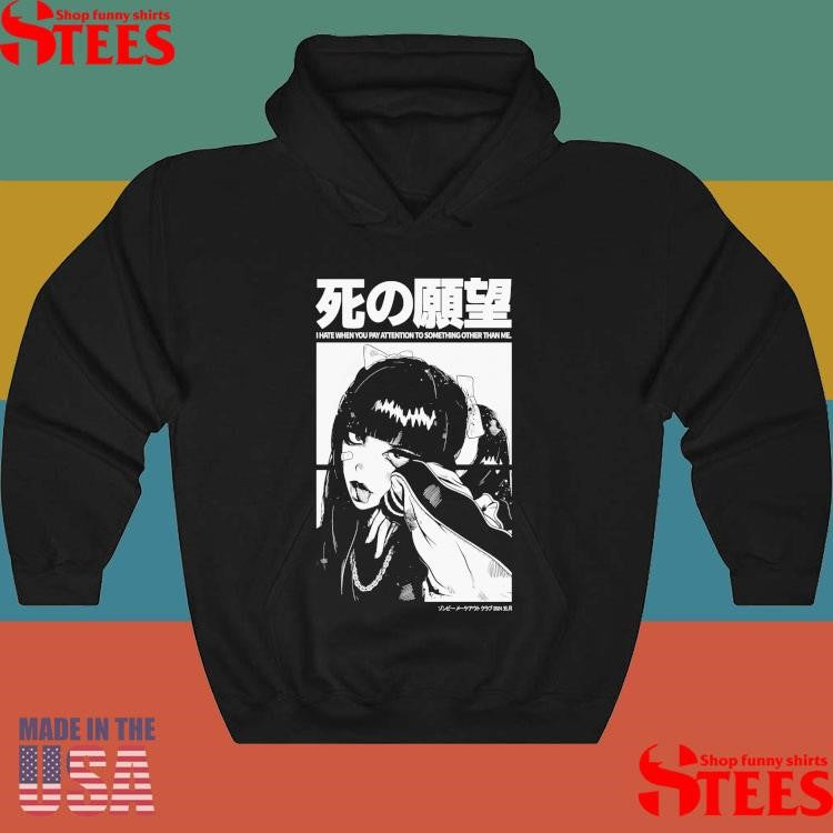Notice Me Senpai I Hate When You Pay Attention To Something Other Than Me Shirts