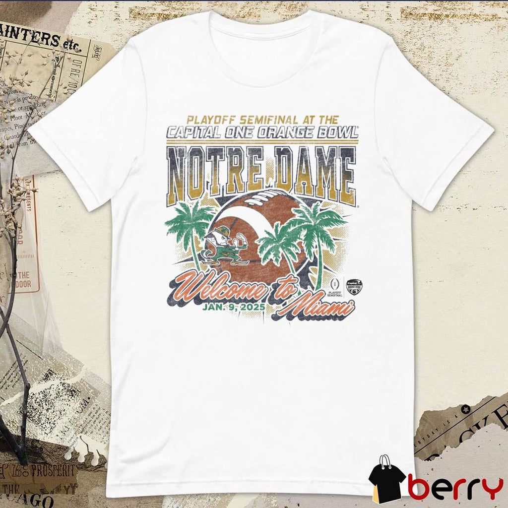 Notre Dame Fighting Irish 2025 CFP Semifinal At The Capital One Orange Bowl Bound Welcome To Miami Jan 9 Vintage t-shirt