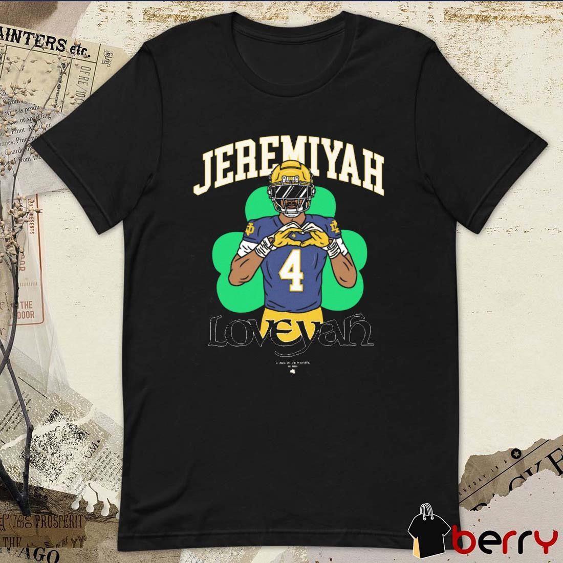 Notre Dame Fighting Irish Jeremiyah 4 Loveyah 2024-25 CFB Playoffs Go Irish Graphic t-shirt
