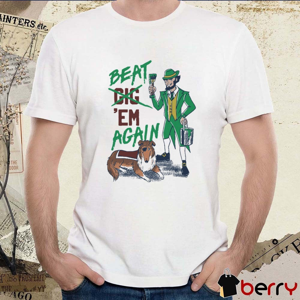 Notre Dame Fighting Irish Vs Texas A&M Aggies Beat ‘Em Again Mascots t-shirt