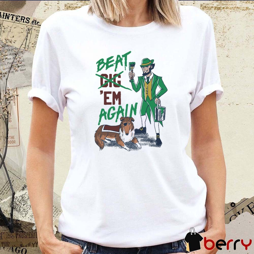 Notre Dame Fighting Irish Vs Texas A&M Aggies Beat ‘Em Again Mascots t-shirt