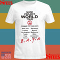Nude Project World Tour Coming To Your City B A 4 A Shirts