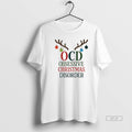 Official Ocd Christmas Obsessive Christmas Disorder T-Shirts, Hoodie, Sweatshirt | CiraTrend.com
