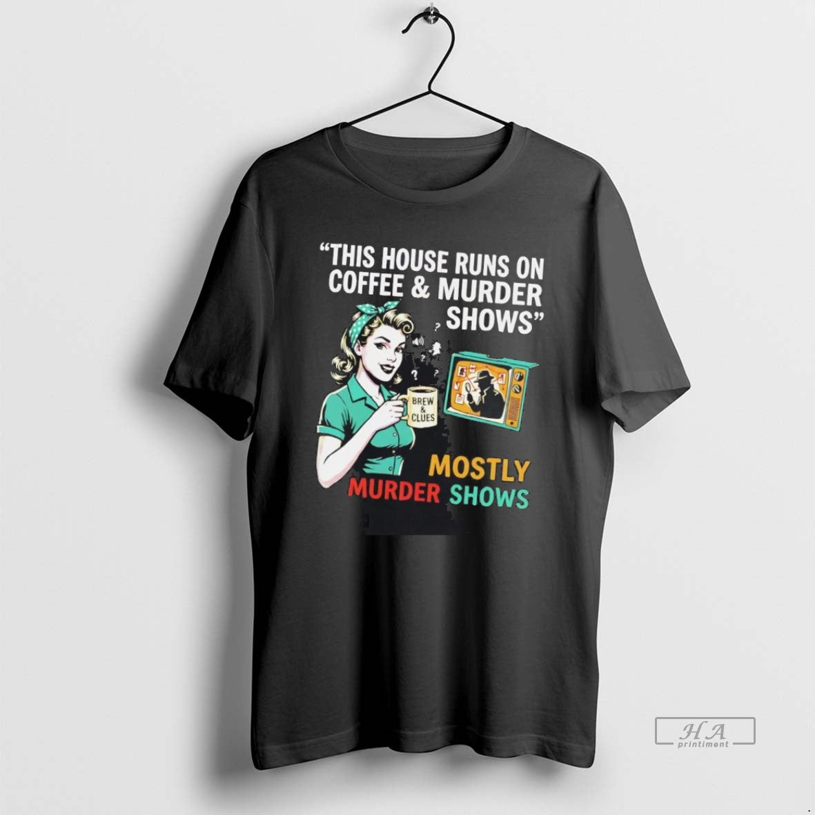 Official Owbiiahk This House Runs On Coffee And Murder Shows T-Shirts, Hoodie, Sweatshirt | CiraTrend.com