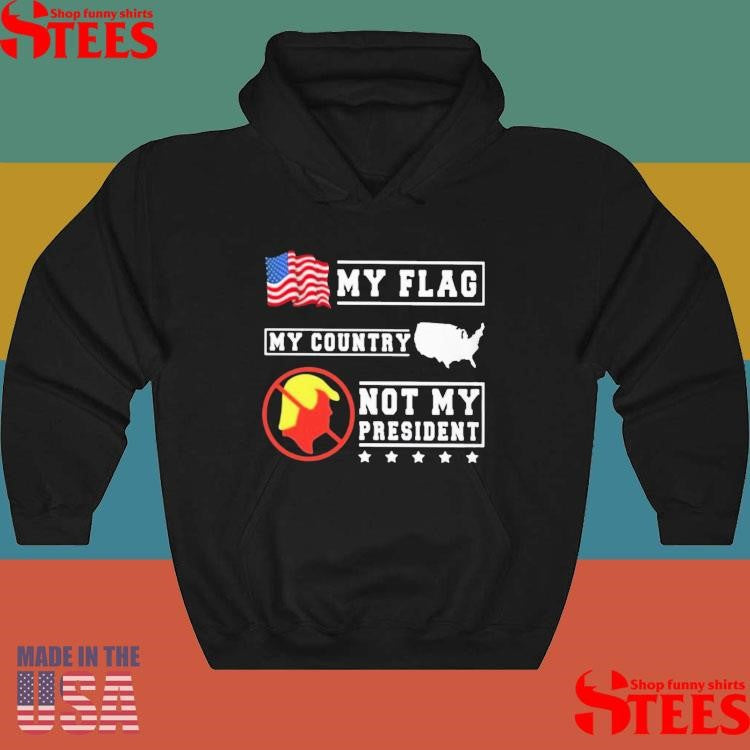Obama My Flag My Country Not My President T-shirts