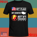 Obama My Flag My Country Not My President T-shirts