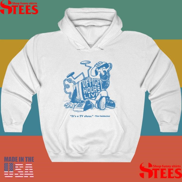 Office Hours Live It’s A Tv Show Tim Heldecker Shirts