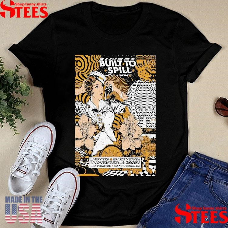 Official Built To Spill Rio Theatre Santa Cruz Ca Nov 14 2025 Shirtss