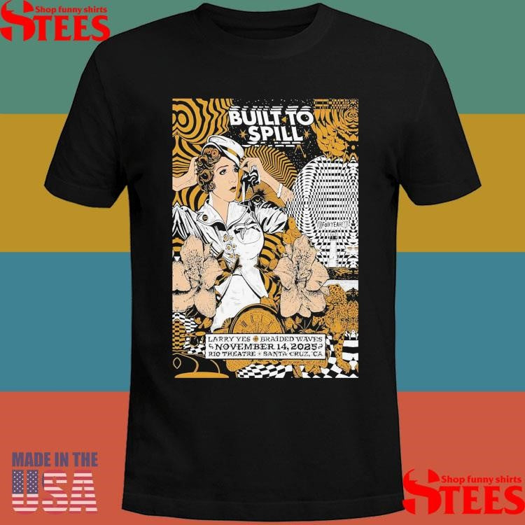 Official Built To Spill Rio Theatre Santa Cruz Ca Nov 14 2025 Shirtss