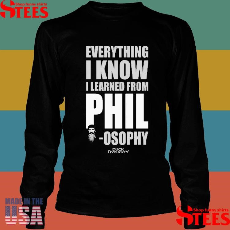 Official Duck Dynasty Everything I Know I Learned From Philosophy Shirtss