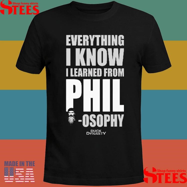 Official Duck Dynasty Everything I Know I Learned From Philosophy Shirtss