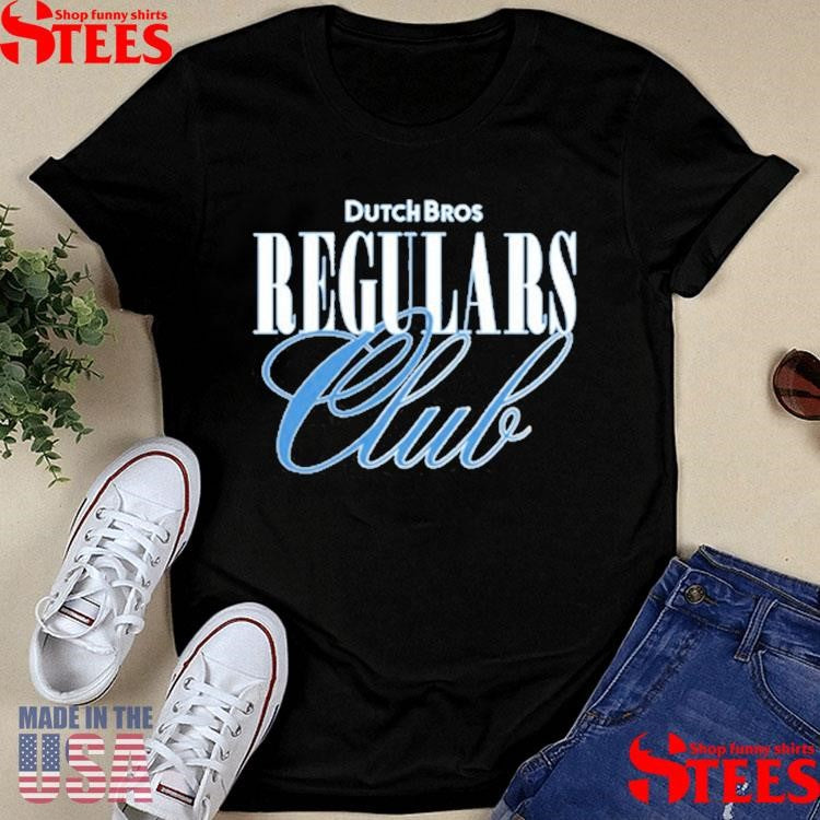 Official Dutch Bros Regulars Club Shirtss