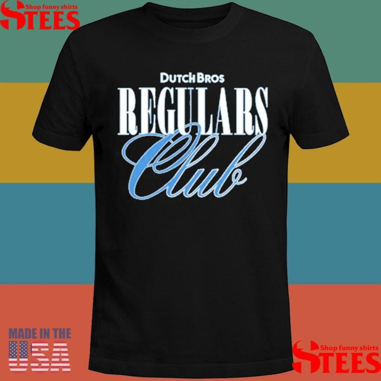 Official Dutch Bros Regulars Club Shirtss