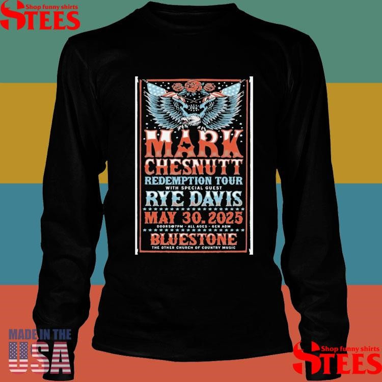 Official Mark Chesnutt May 30 2025 The Bluestone In Columbus Oh Shirtss