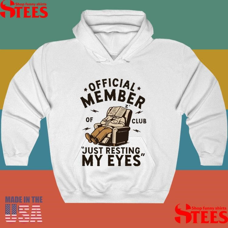 Official Member Of Club Just Resting My Eyes Shirts