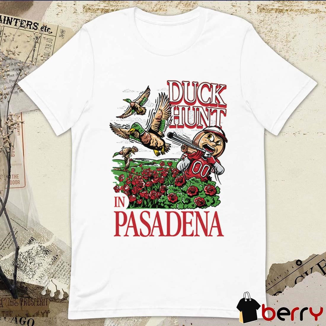 Oh Duck Hunt In Pasadena Ohio State Buckeyes Vs Oregon Ducks Mascot t-shirt