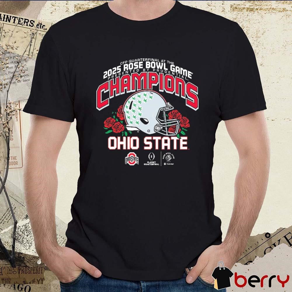 Ohio State Buckeyes CFP College Football Playoff Quarterfinal At The 2025 Rose Bowl Game Presented By Prudential Champions NCAA t-shirt
