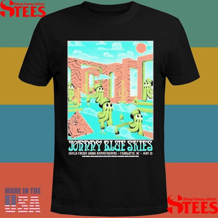 Ohnny Blue Skies Gig Poster For Show In Charlotte North Carolina At Skyla Credit Union Amphitheatre On May 13 2025 Shirts