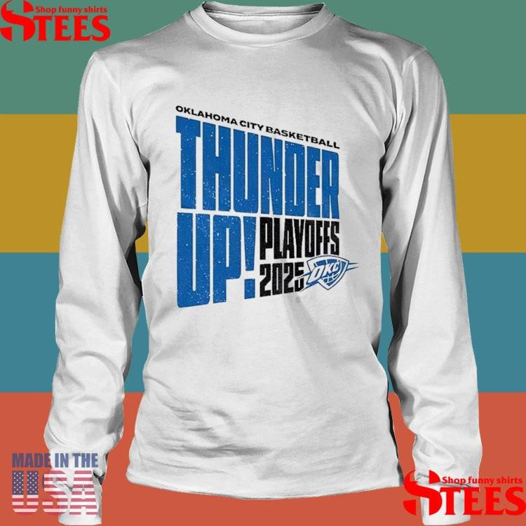 Oklahoma City Basketball Thunder Up Play Offs 2025 Game 5 Against Nuggets Shirts