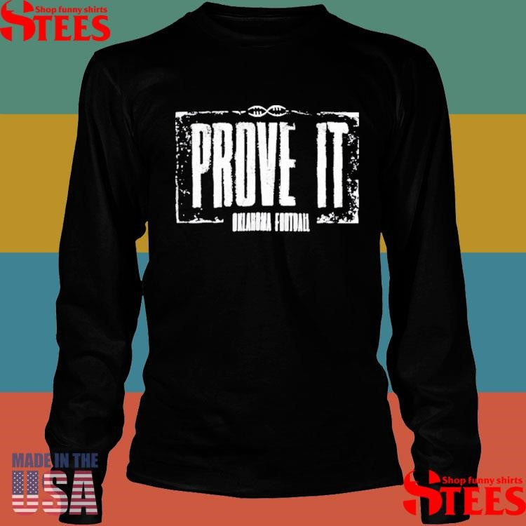 Oklahoma Football Prove It T-shirt
