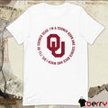 Oklahoma Sooners Fight Song I’m A Sooner Born And Sooner Bred And When I Die t-shirt