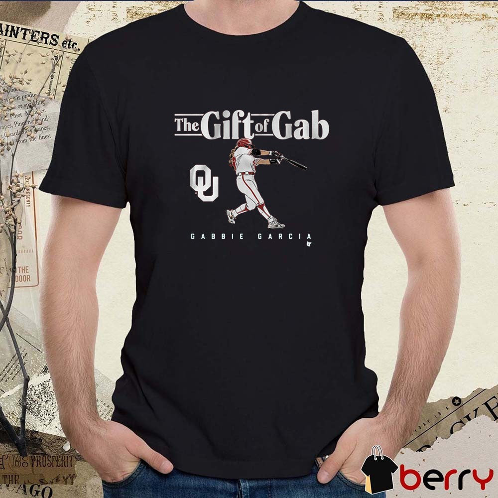 Oklahoma Sooners Softball NCAA Gabbie Garcia The Gift of Gab t-shirt