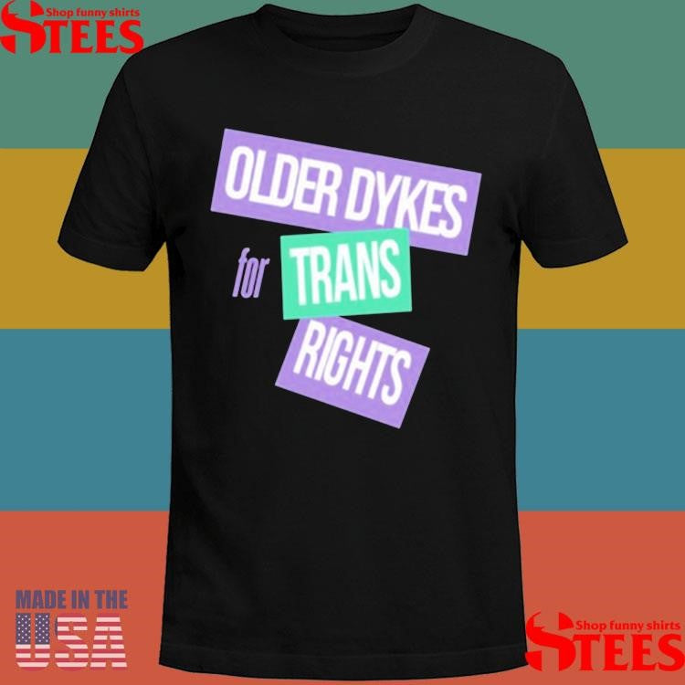 Older Dykes For Trans Rights T-shirt