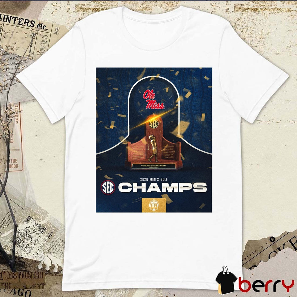 Ole Miss Men’s Golf University Of Mississippi 2026 SEC Champs Poster t-shirt