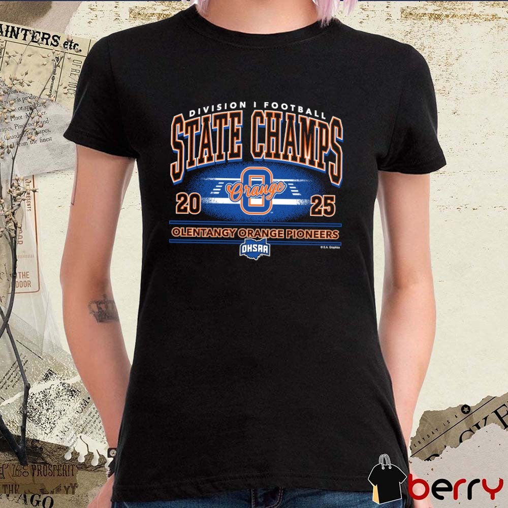 Olentangy Orange Pioneers 2025 OHSAA Football Division 1 State Champions t-shirt