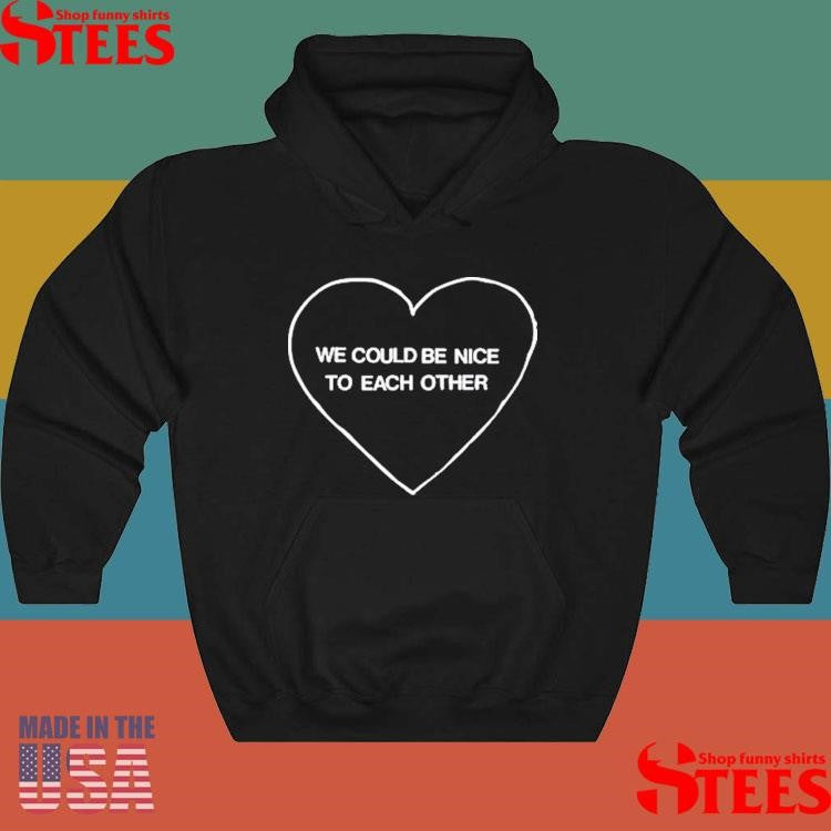 Olivia Dean We Could Be Nice To Each Other Heart Shirts