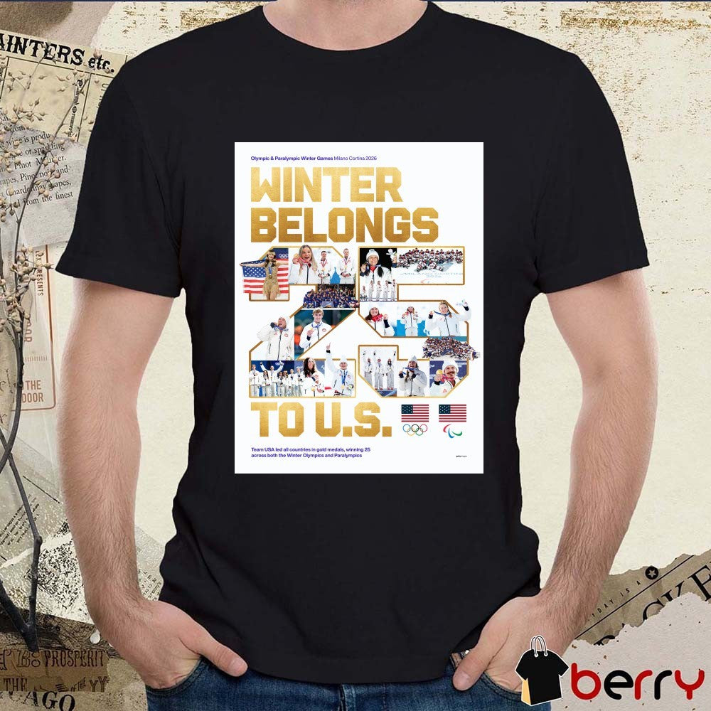 Olympic And Paralympic Winter Games Milano Cortina 2026 Winter Belongs 25 To U.S. Poster t-shirt