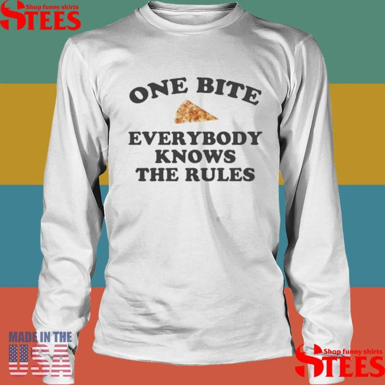 One Bite Everybody Knows The Rules Shirts