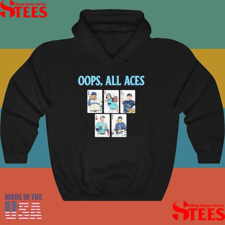 Oops All Aces Seattle Mariners Shirts