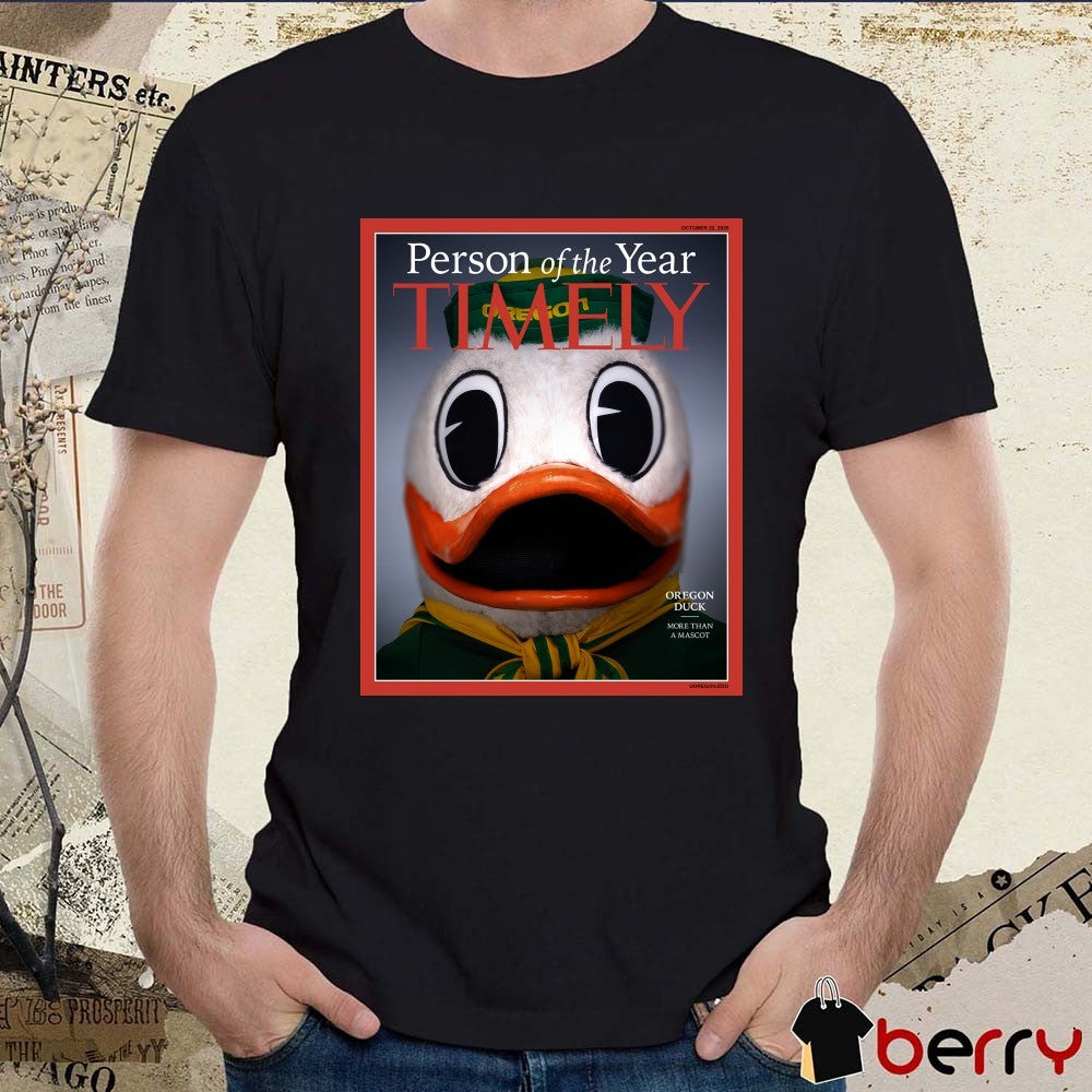 Oregon Ducks 2025 Person Of The Year Timely More Than A Mascot Poster t-shirt