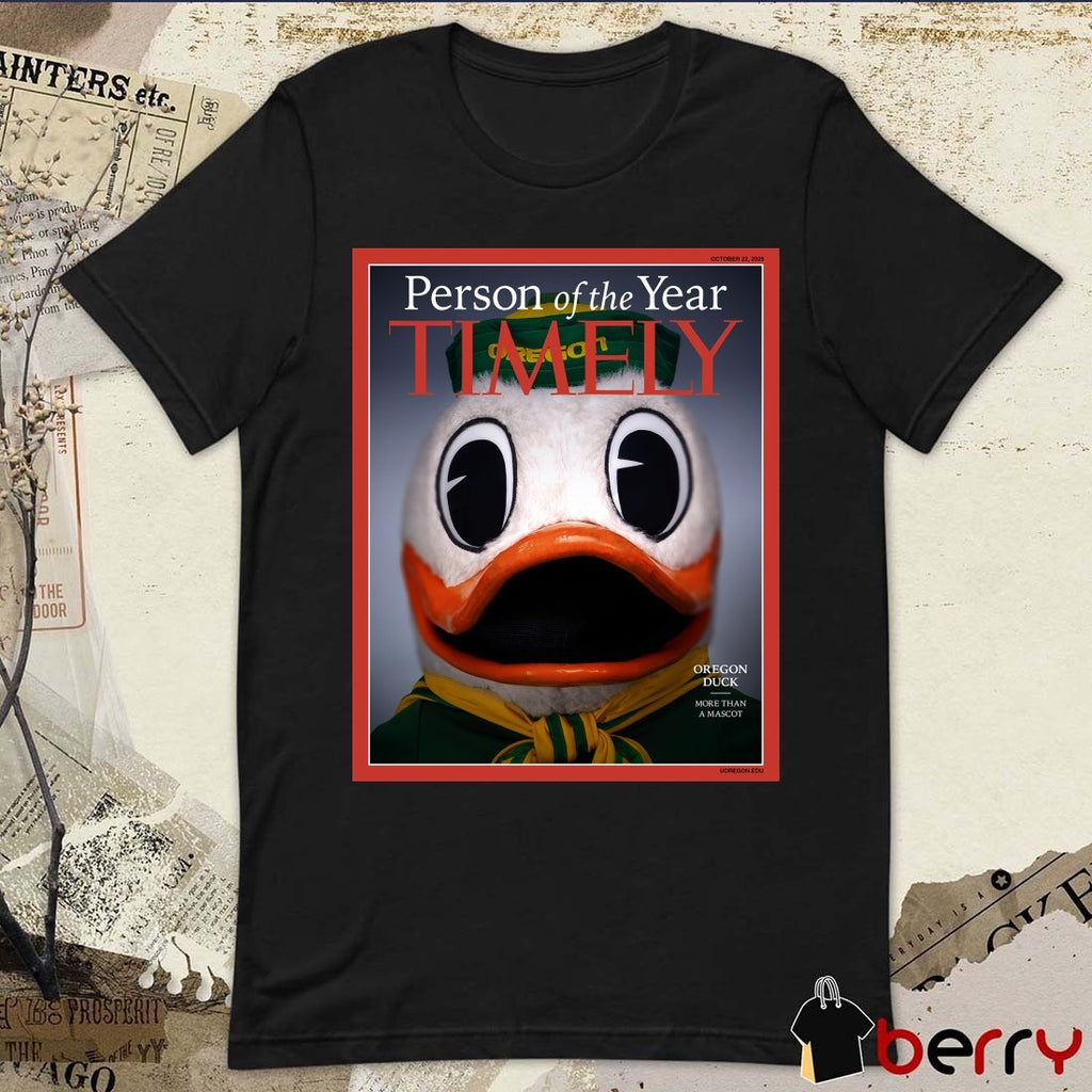 Oregon Ducks 2025 Person Of The Year Timely More Than A Mascot Poster t-shirt