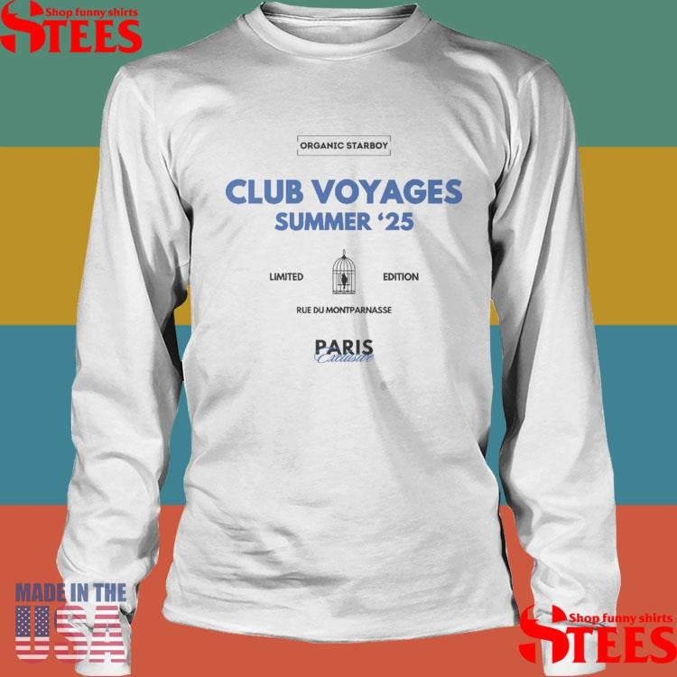 Organic Starboy Club Voyages Summer ’25 Limited Edition Rue Du Montparnasse Paris Shirts
