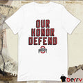 Our Honor Defend NCAA Ohio State Buckeyes t-shirt