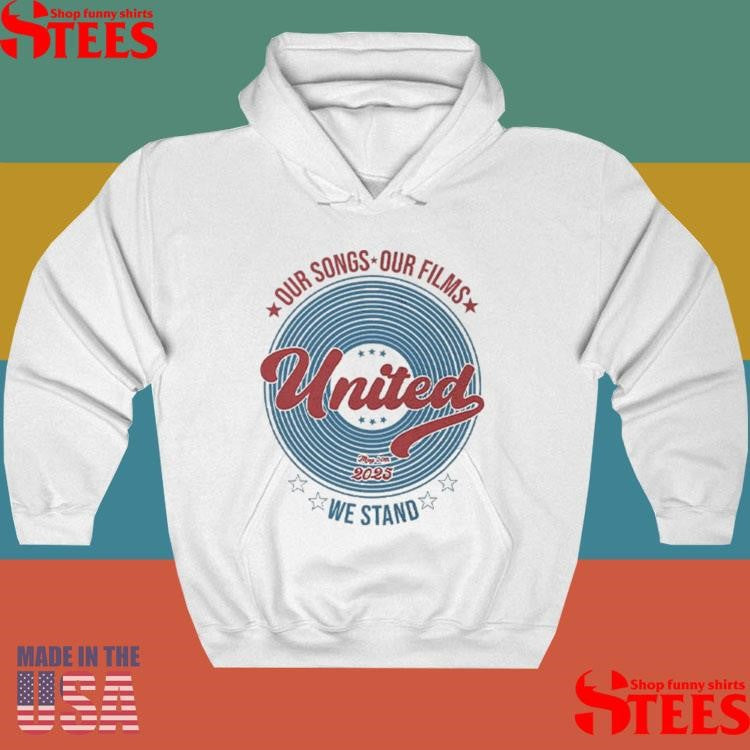 Our Songs Our Films United We Stand May 30th 2025 T-shirt