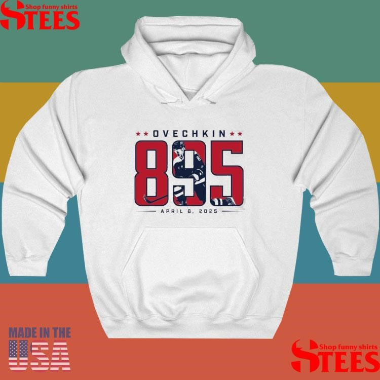 Ovechkin 895 April B 2025 Shirts