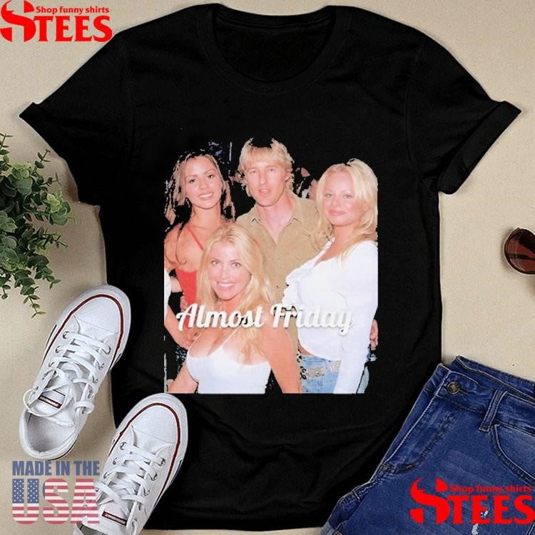 Owen Wilson Playmates Almost Friday T-shirts