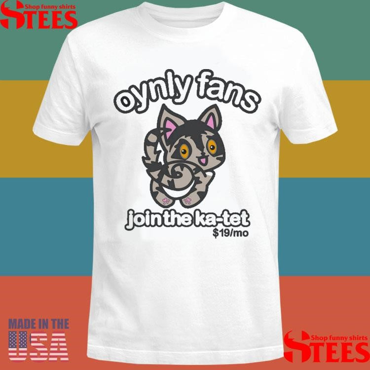 Oynly Fans Join The Ka Tet 19 Mo Shirts