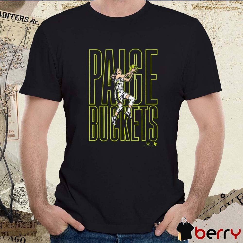 Paige Bueckers Buckets Action Dallas Dallas Wings Basketball t-shirt