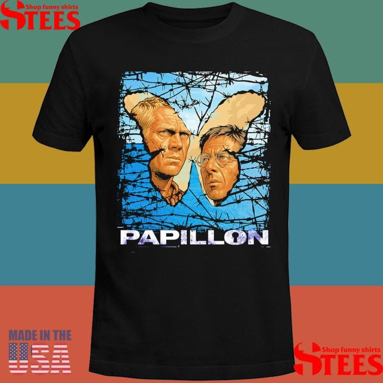 Papillon I’m Still Here You Bastards Shirts