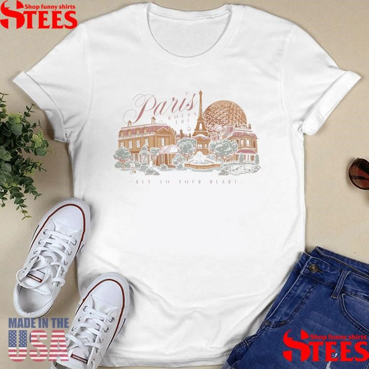 Paris Holds The Key To Your Heart Shirts