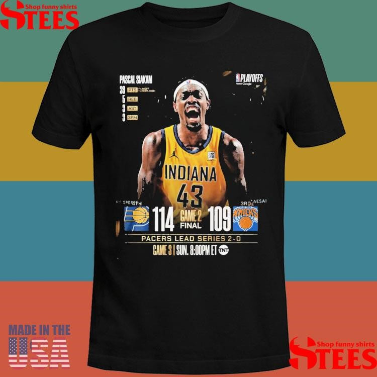 Pascal Siakam Pacers Lead Series 2-0 Over Knicks Shirts